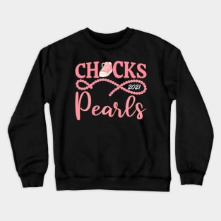 Chucks and Pearls 2021 Crewneck Sweatshirt